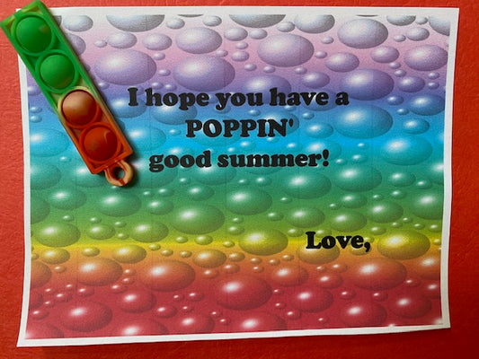 Copy of End of the year gift to students Have  a poppin good summer 3